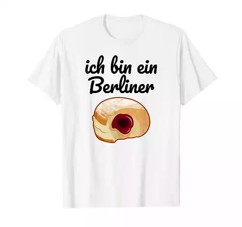 ich bin ein Berliner - I am a Berliner funny T-shirt Joke