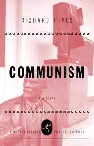Communism: A History (Modern Library Chronicles Series Book 7)
