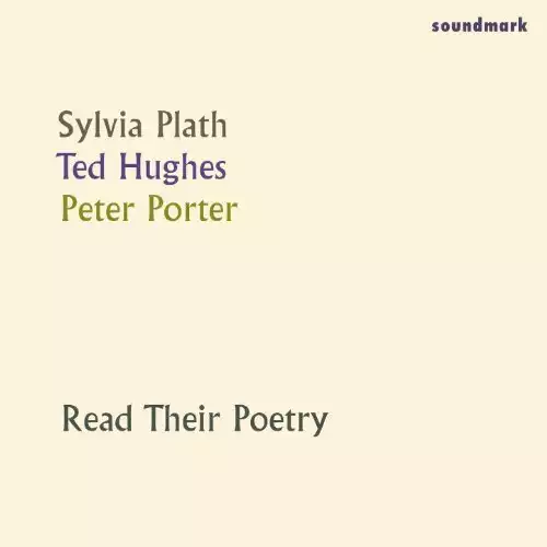 Sylvia Plath, Ted Hughes & Peter Porter Read Their Poetry