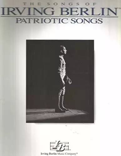 Irving Berlin - Patriotic Songs (Piano/Vocal/guitar)