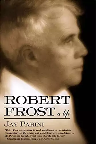 Robert Frost: A Life
