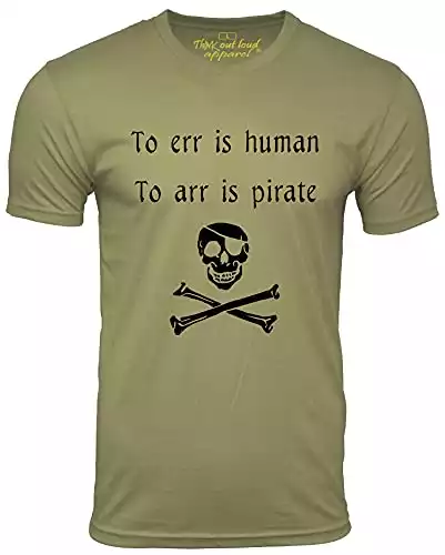to ERR is Human to ARR is Pirate Funny T-Shirt Olive XL