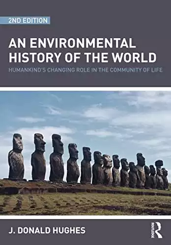 An environmental history of the world (Routledge Studies in Physical Geography and Environment)