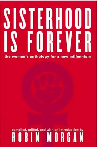 Sisterhood Is Forever: The Women's Anthology for a New Millennium