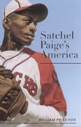 Satchel Paige's America (Fire Ant Books)
