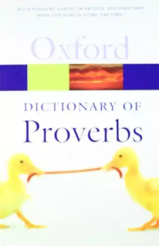 A Dictionary of Proverbs (Oxford Quick Reference)