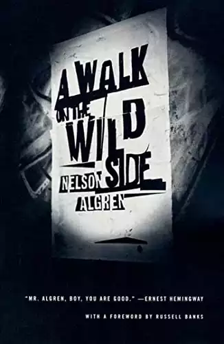 A Walk on the Wild Side: A Novel
