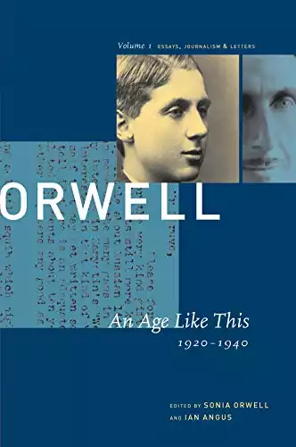 The Collected Essays, Journalism, and Letters of George Orwell