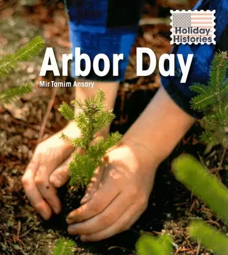 Arbor Day (Holiday Histories)