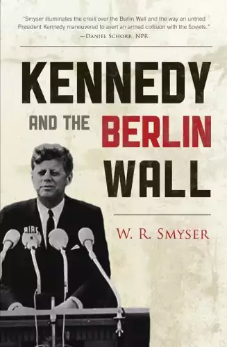 Kennedy and the Berlin Wall