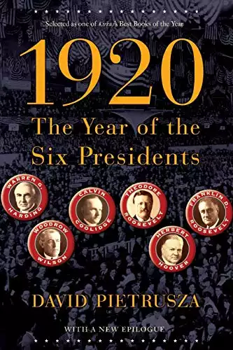 1920: The Year of the Six Presidents