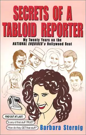 Secrets of a Tabloid Reporter...My Twenty Years on the National Enquirer's Hollywood Beat