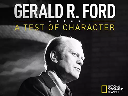 Gerald R. Ford: A Test of Character Season 1