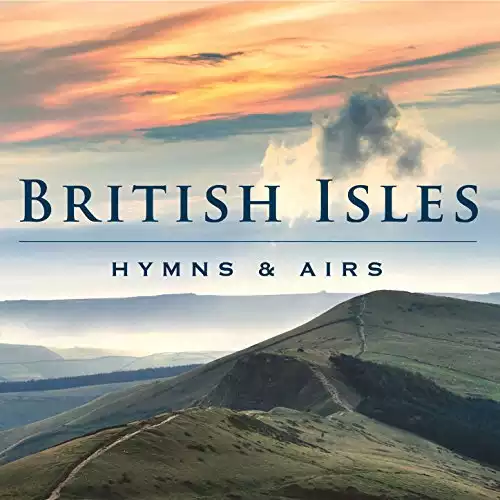 British Isles: Hymns & Airs