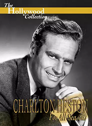 Hollywood Collection: Charlton Heston: For All Seasons