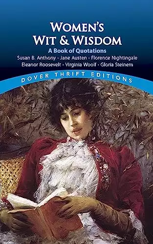 Women's Wit and Wisdom: A Book of Quotations (Dover Thrift Editions)