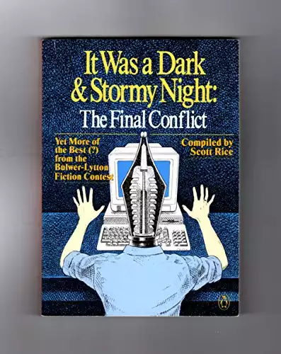 It Was a Dark and Stormy Night: The Final Conflict: Yet More of the Best (?) from the Bulwer-Lytton Fiction Contest