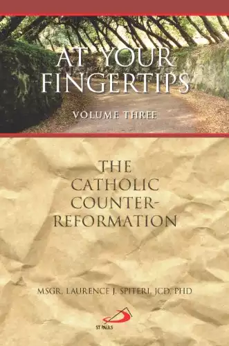 Catholic Counter Reformation, The (At Your Fingertips)