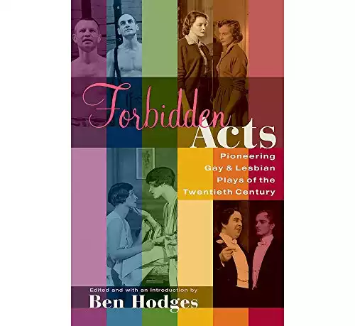Forbidden Acts: Pioneering Gay & Lesbian Plays of the 20th Century (Applause Books)