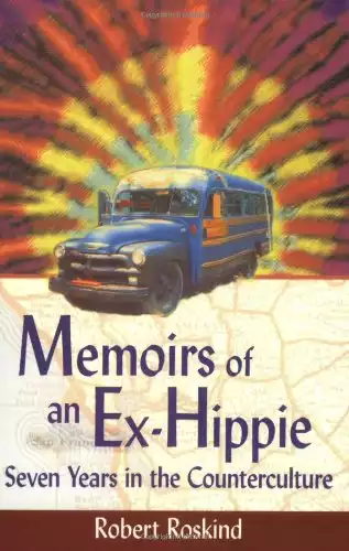 Memoirs of an Ex-Hippie: Seven Years in the Counterculture