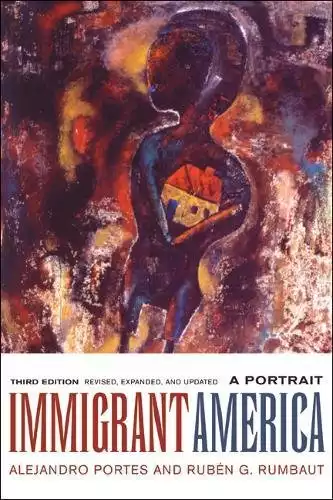 Immigrant America: A Portrait, 3rd Edition