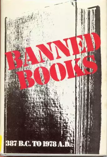 Banned Books: Informal Notes on Some Books Banned for Various Reasons at Various Times and in Various Places