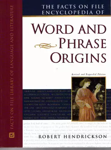 The Facts on File Encyclopedia of Word and Phrase Origins (Writers Reference)