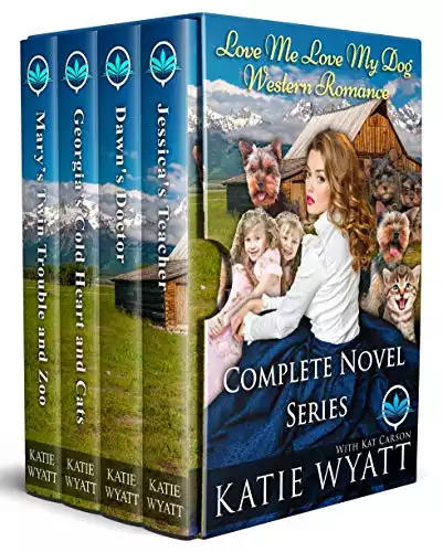 Love Me Love My Dog Western Romance Complete Series: Christian Historical Fiction Novel (Box Set Complete Series Book 37)