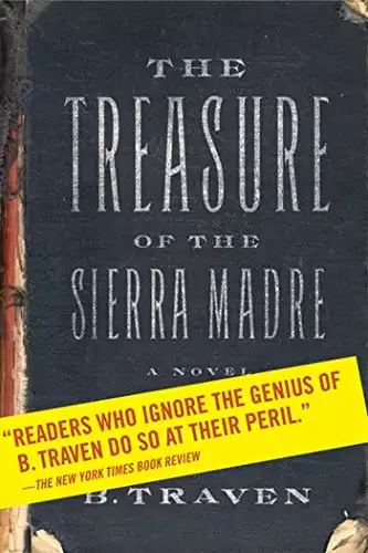 The Treasure of the Sierra Madre: A Novel