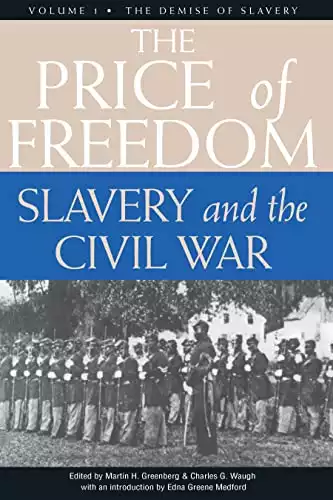 The Price of Freedom: Slavery and the Civil War, Volume 1―The Demise of Slavery (The Price of Freedom, 1)