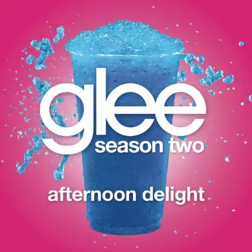 Afternoon Delight (Glee Cast Version Featuring John Stamos)