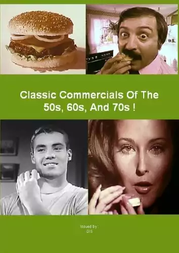 Classic Commercials Of The 50s,60s, And 70s!