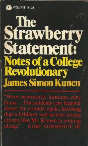 The Strawberry Statement Notes of a College Revolutionary (W181)