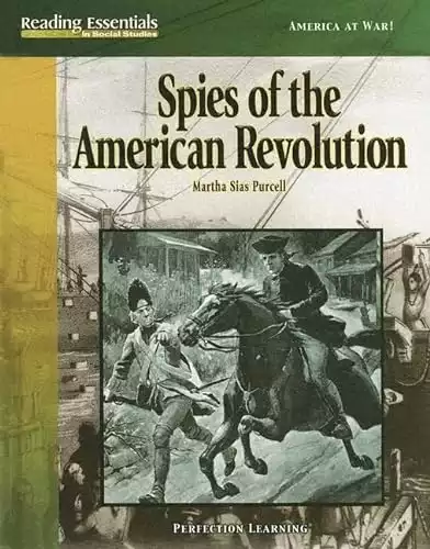 Spies Of The American Revolution (Reading Essentials in Social Studies)