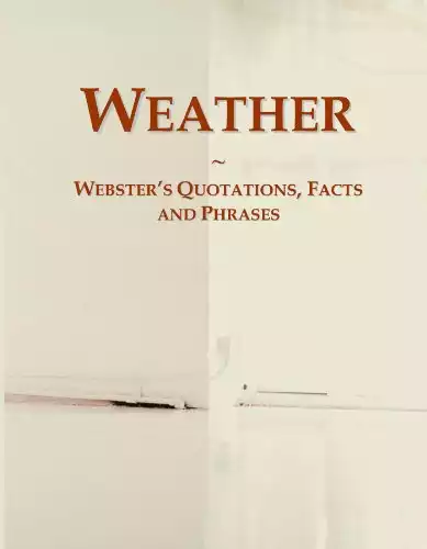 Weather: Webster's Quotations, Facts and Phrases