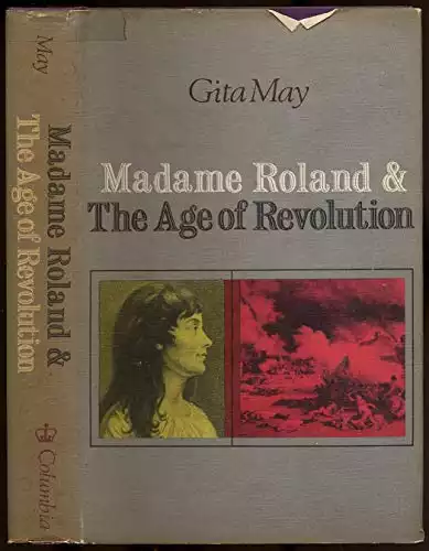 Madame Roland & the Age of Revolution