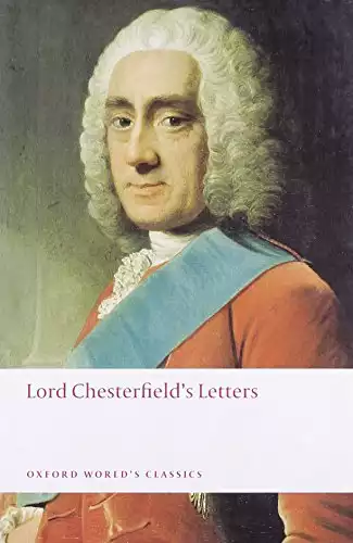 Lord Chesterfield's Letters (Oxford World's Classics)