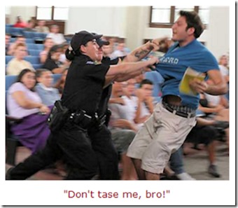 Don't Tase Me Bro