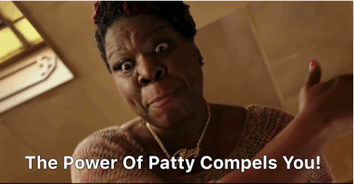 the power of Patty compels you