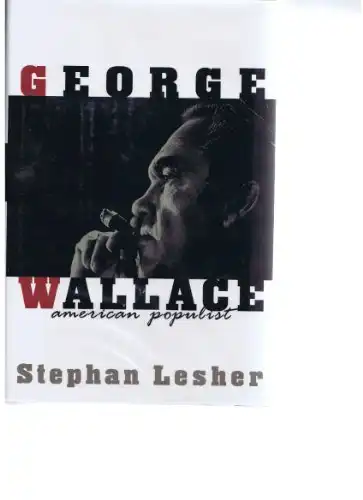 George Wallace: An American Populist