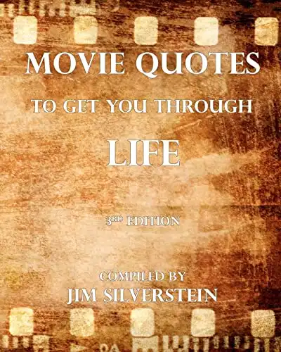 Movie Quotes To Get You Through Life