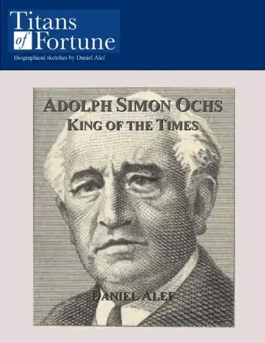 Adolph Simon Ochs: King of the Times