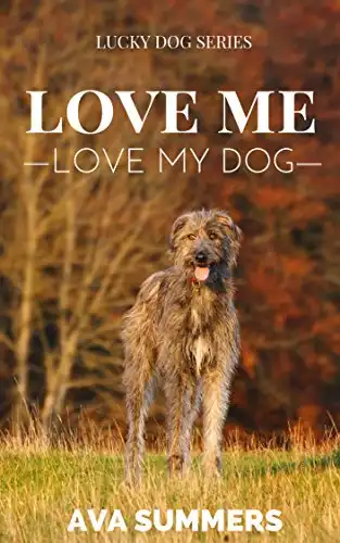 Love Me, Love My Dog (Lucky Dog Series Book 1)