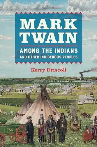 Mark Twain among the Indians and Other Indigenous Peoples