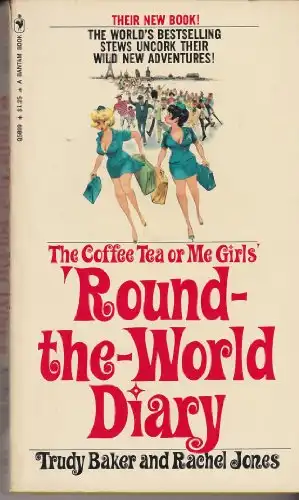 The Coffee Tea Or Me Girls' Round The World Diary
