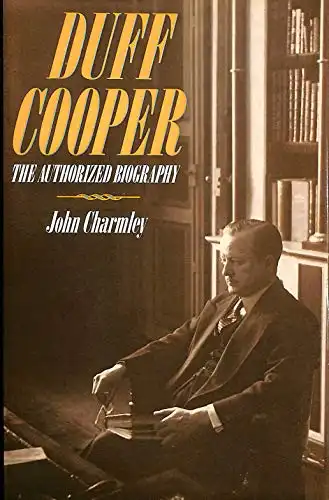 Duff Cooper: The Authorized Biography