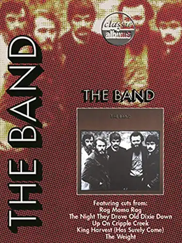The Band: The Band (Classic Albums)