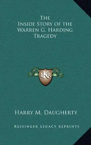 The Inside Story of the Warren G. Harding Tragedy